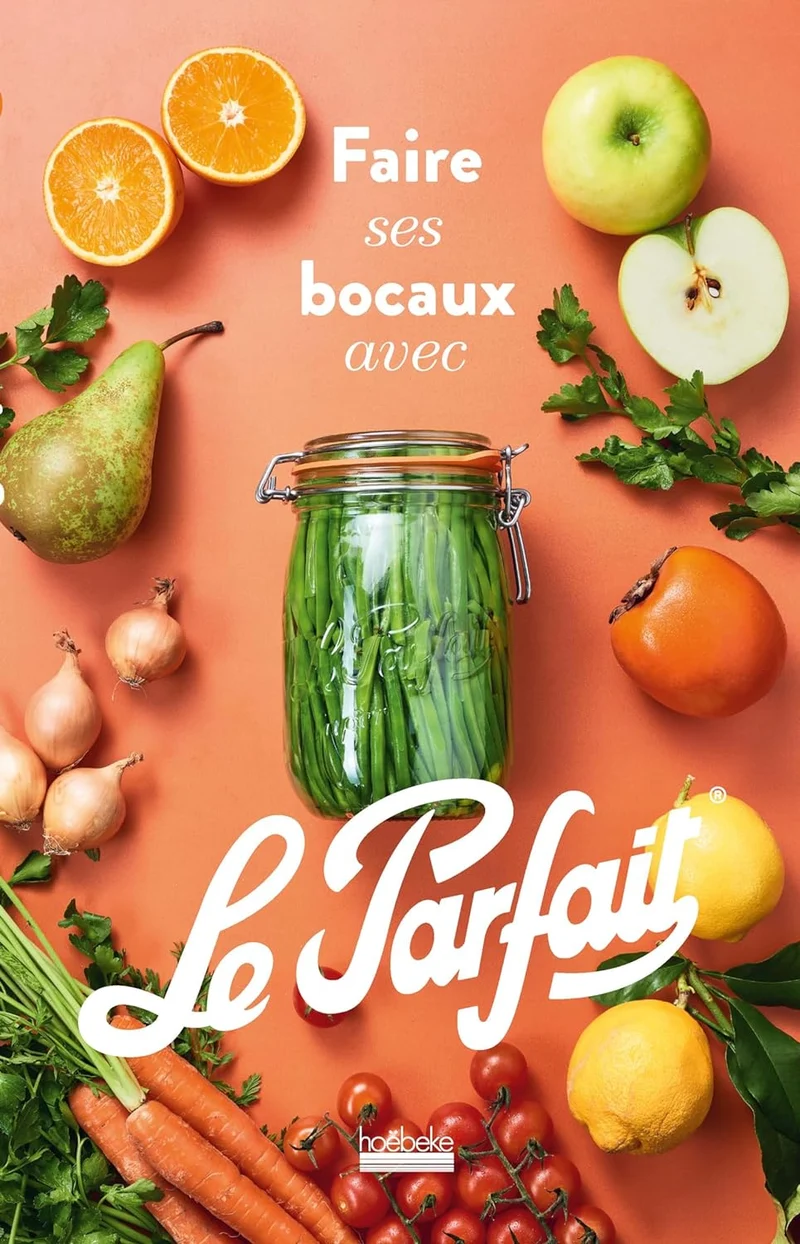 New edition - Recipe book - Make your jars with Le Parfait Edition 2024