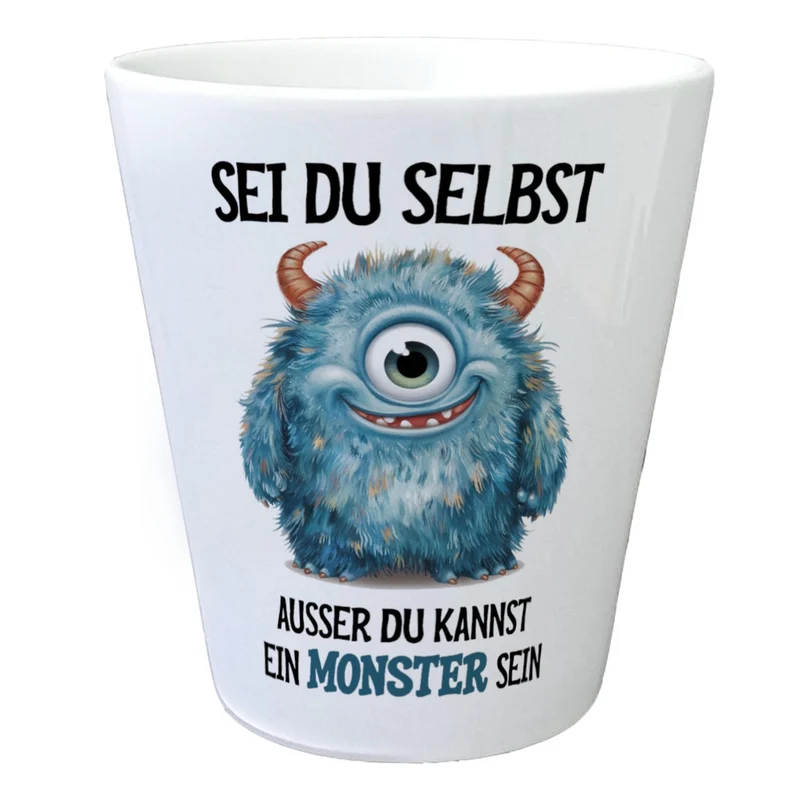 Sei du selbst außer du kannst ein Monster sein Blumentopf