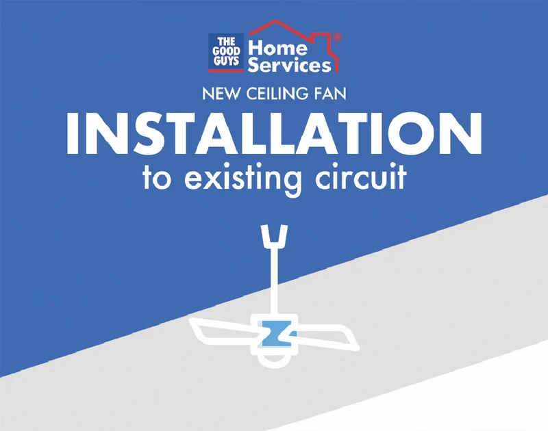 The Good Guys Home Services Ceiling fan new install wired to an existing circuit