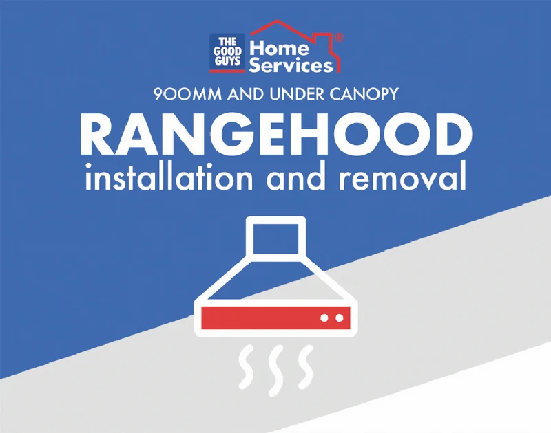 The Good Guys Home Services Canopy rangehood up to 900mm install & removal of old